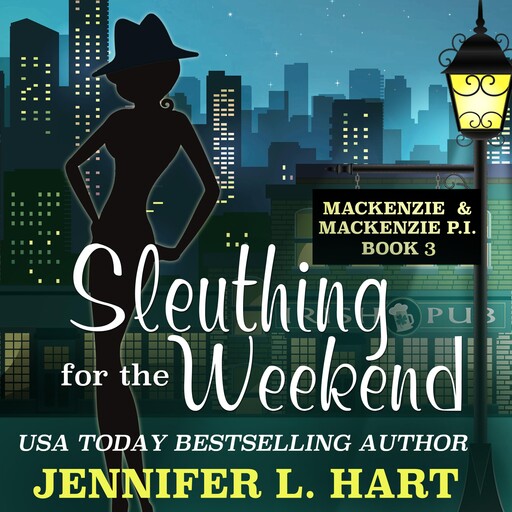 Sleuthing for the Weekend, Jennifer Hart