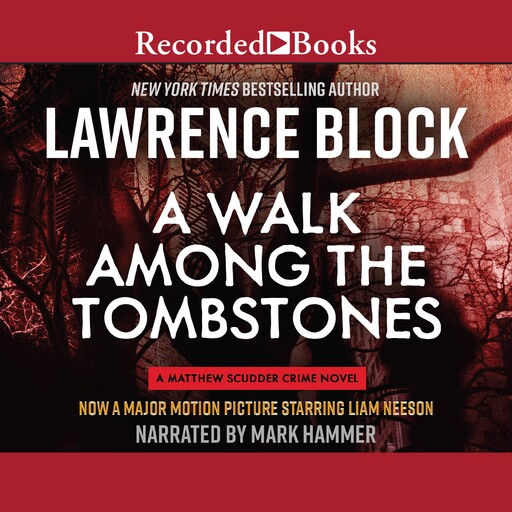 A Walk Among the Tombstones, Lawrence Block