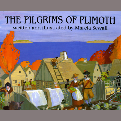 The Pilgrims of Plimoth, Marcia Sewall