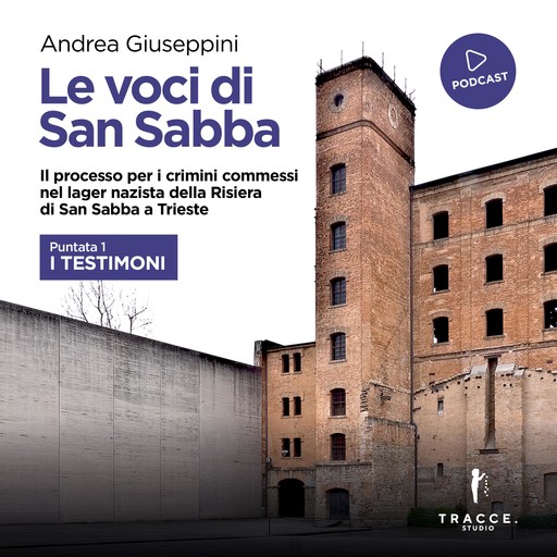 Le voci di San Sabba Puntata 1 I testimoni, Andrea Giuseppini