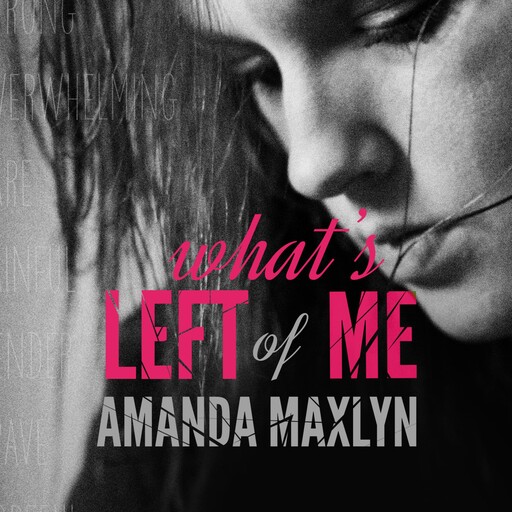 What's Left of Me, Amanda Maxlyn
