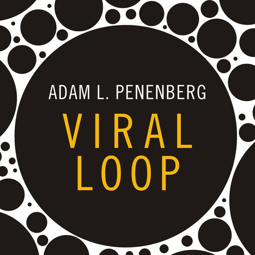 Viral Loop, Adam L.Penenberg