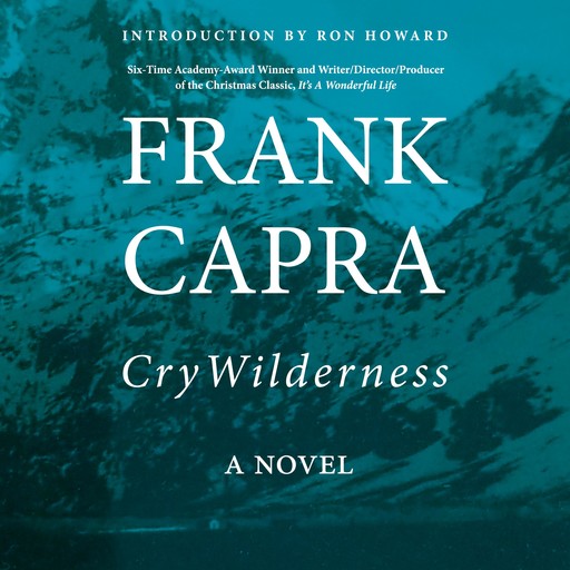 Cry Wilderness, Frank Capra