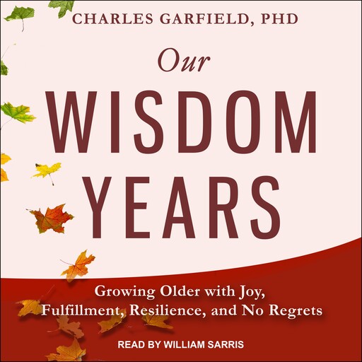 Our Wisdom Years, Charles Garfield