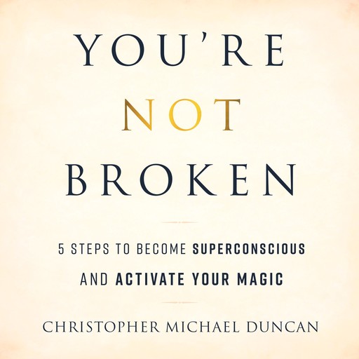 You're Not Broken, Christopher Michael Duncan