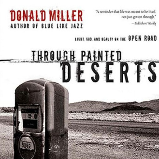 Through Painted Deserts, Donald Miller