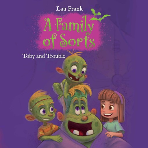 A Family of Sorts #2: Toby and Trouble, Lau Frank