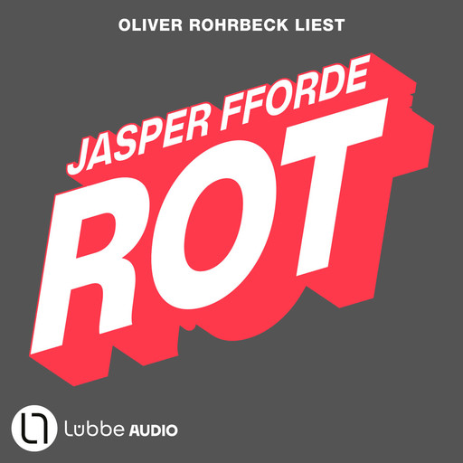 Rot - Die Farben-Trilogie, Teil 2 (ungekürzt), Jasper Fforde