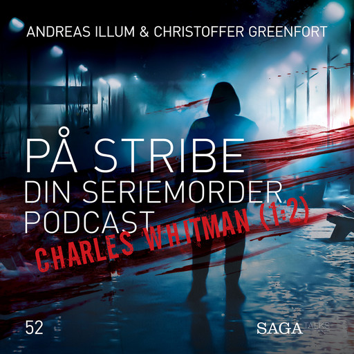 På Stribe - Din seriemorderpodcast Charles Whitman (1:2), Andreas Illum, Christoffer Greenfort