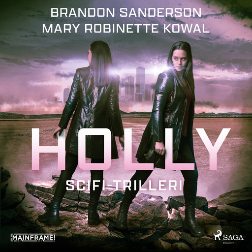 Holly: scifi-trilleri, Mary Robinette Kowal, Brandon Sanderson