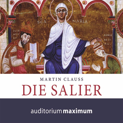 Die Salier (Ungekürzt), Martin Clauss