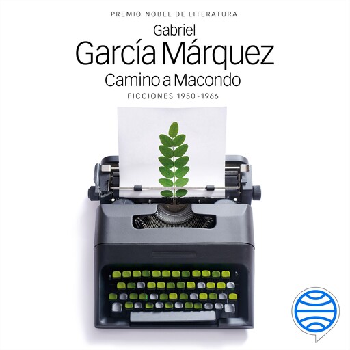 Camino a Macondo, Gabriel García Márquez