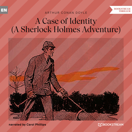 A Case of Identity - A Sherlock Holmes Adventure (Unabridged), Arthur Conan Doyle