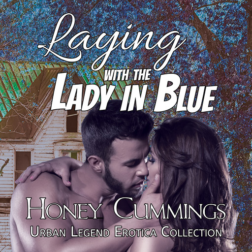 Laying with the Lady in Blue, Honey Cummings