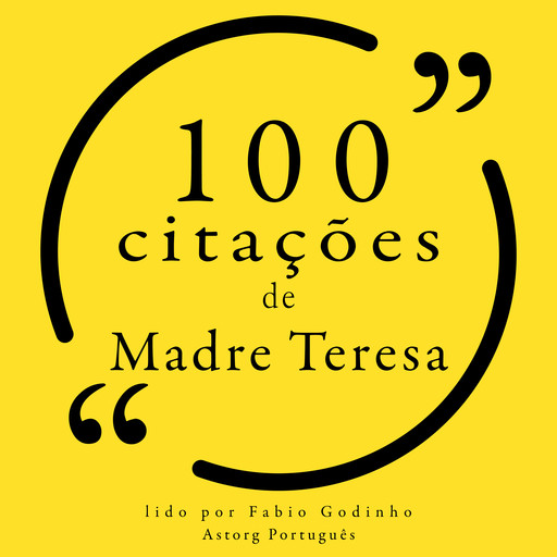 100 citações de Madre Teresa, Mother Teresa of Calcutta