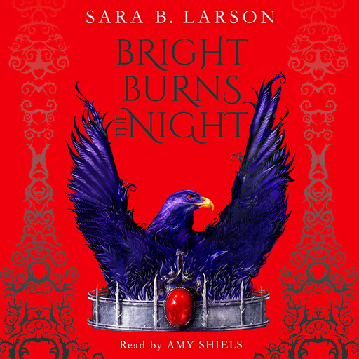 Bright Burns the Night, Sara B. Larson