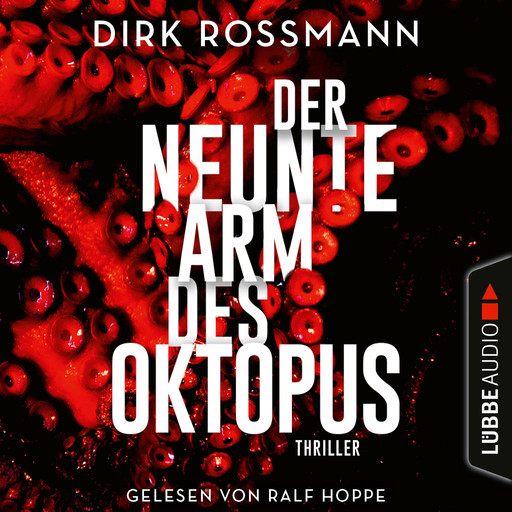 Der neunte Arm des Oktopus (Ungekürzt), Dirk Rossmann