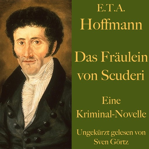 E. T. A. Hoffmann: Das Fräulein von Scuderi, E.T.A.Hoffmann