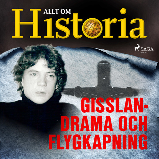 Gisslandrama och flygkapning, Allt Om Historia