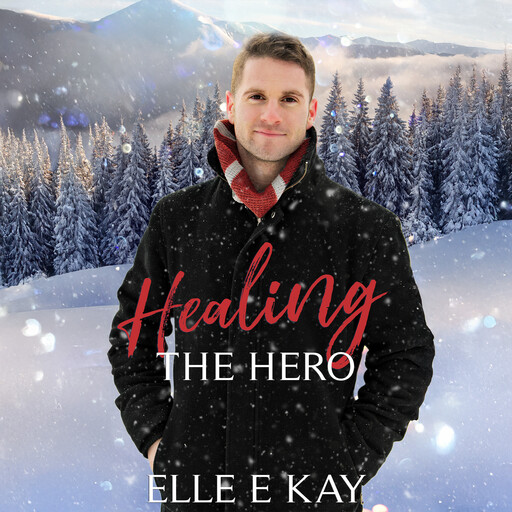 Healing the Hero, Elle E. Kay