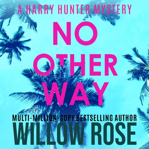 NO OTHER WAY, Willow Rose