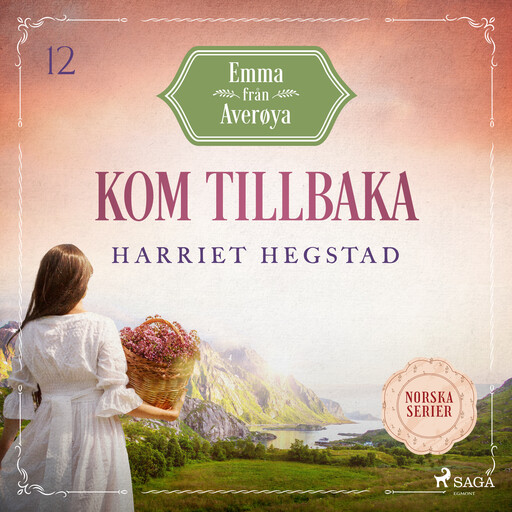 Kom tillbaka, Harriet Hegstad