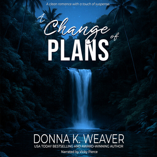 A Change of Plans, Donna K. Weaver