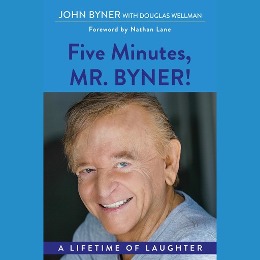 Five Minutes, Mr. Byner, John Byner, Douglas Wellman