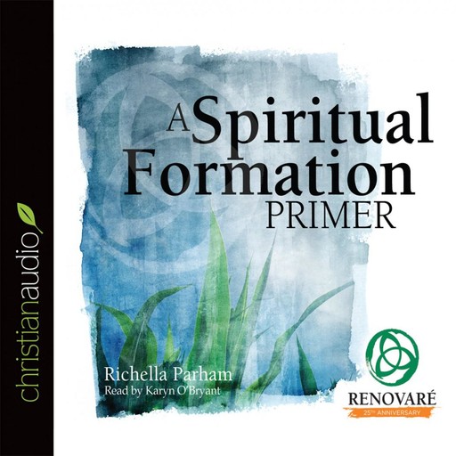 A Spiritual Formation Primer, Richella Parham