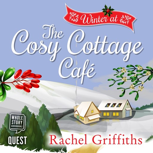 Winter at the Cosy Cottage Cafe, Rachel Griffiths