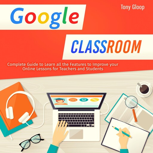 GOOGLE CLASSROOM, Tony Gloop