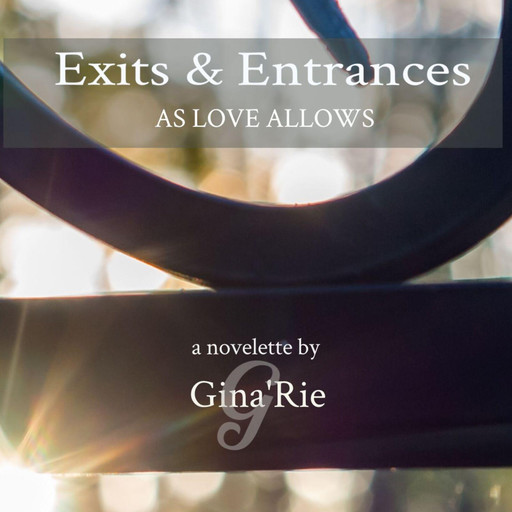 Exits & Entrances, Gina Rie