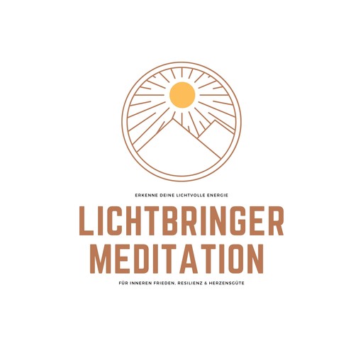 Lichtbringer Meditation für inneren Frieden, Resilienz & Herzensgüte, Patrick Lynen