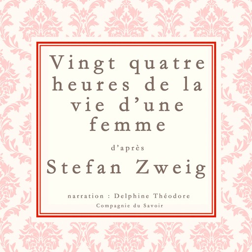Vingt-quatre heures de la vie d'une femme, Stefan Zweig
