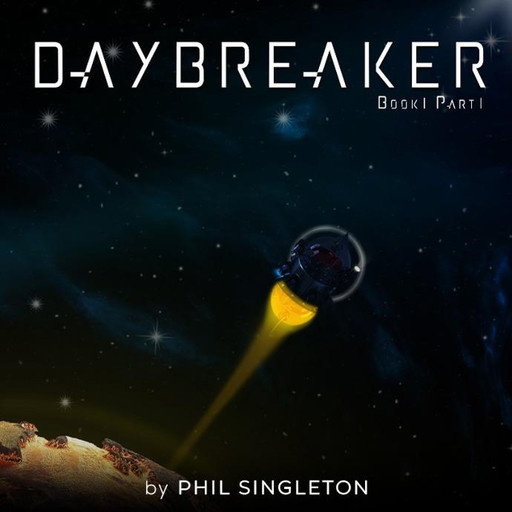 Daybreaker: Book 1, Phil Singleton