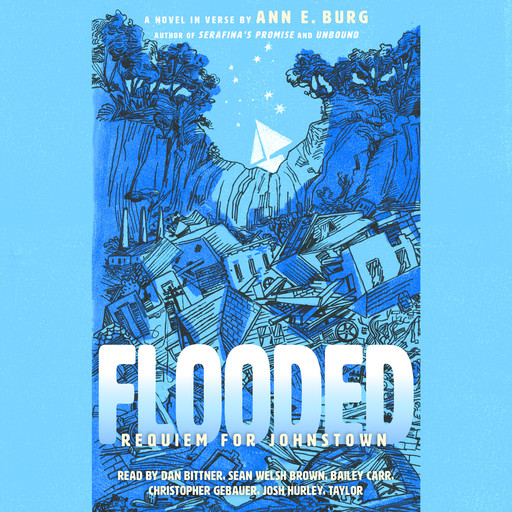 Flooded: Requiem for Johnstown (Scholastic Gold), Ann E. Burg