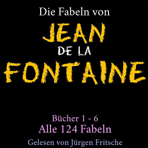 Die Fabeln von Jean de La Fontaine, Jean de La Fontaine