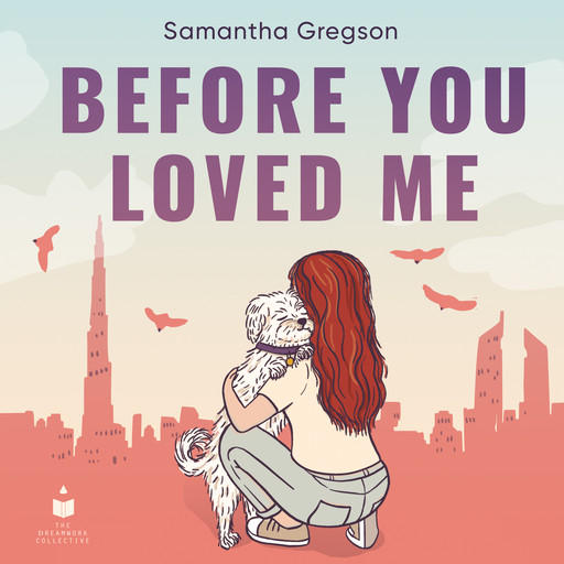 Before You Loved Me, Samantha Gregson