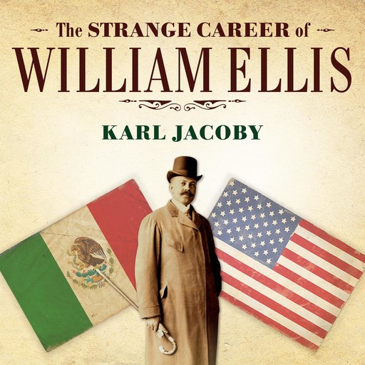 The Strange Career of William Ellis, Karl Jacoby