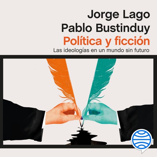 Política y ficción, Pablo Bustinduy, Jorge Lago