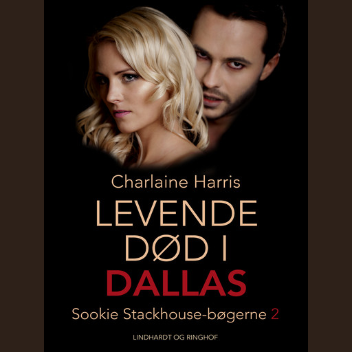 True blood 2 - Levende død i Dallas, Charlaine Harris