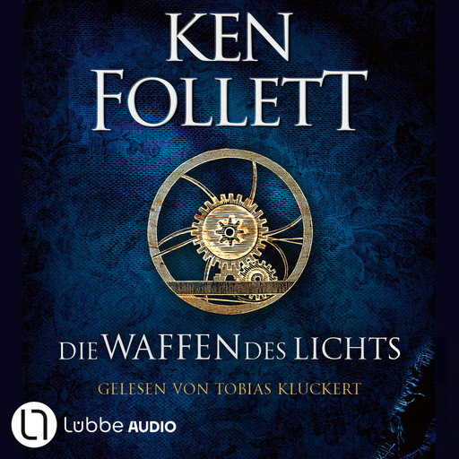 Die Waffen des Lichts - Kingsbridge-Roman, Band 5 (Ungekürzt), Ken Follett