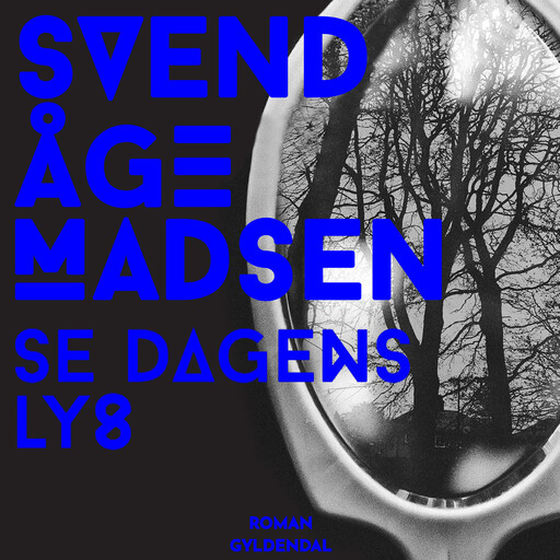 Se dagens lys, Svend Åge Madsen