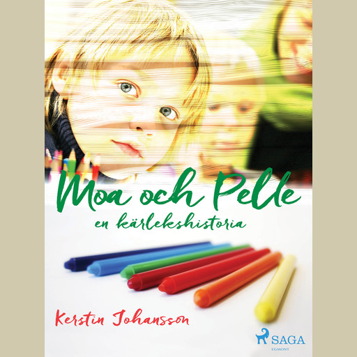 Moa och Pelle : en kärlekshistoria, Kerstin Johansson