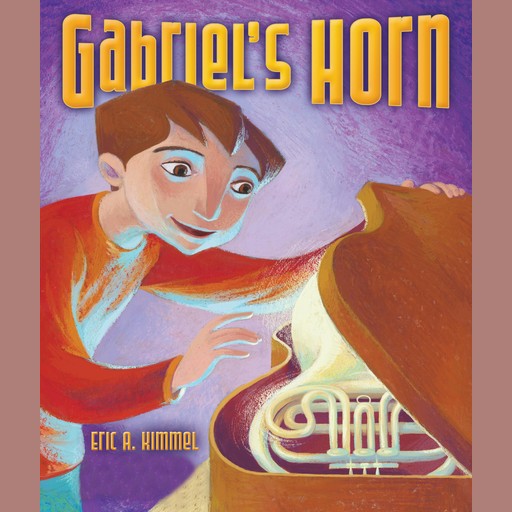 Gabriel's Horn, Eric Kimmel