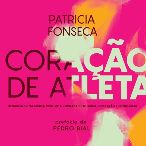 CORAÇÃO DE ATLETA, Patricia Fonseca