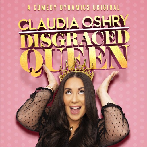 Claudia Oshry: Disgraced Queen, Claudia Oshry