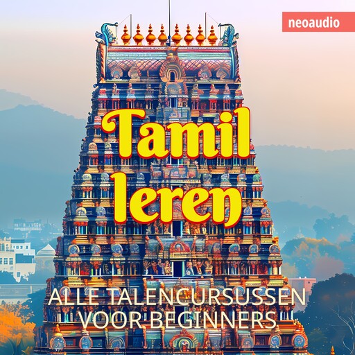 Taalcursussen voor beginners, Tamil leren (Ongesneden), NeoAudio
