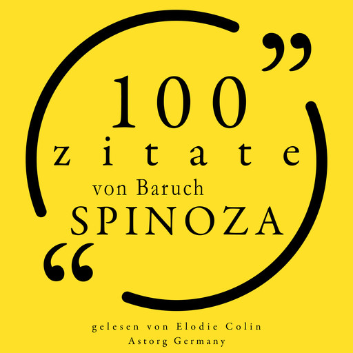 100 Zitate von Baruch Spinoza, Baruch Spinoza