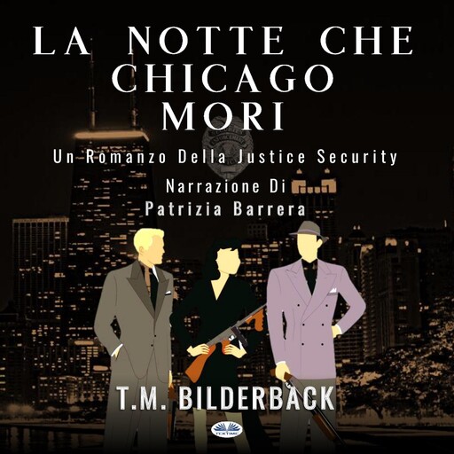 La notte che Chicago morì, T.M. Bilderback